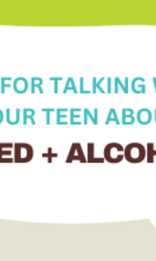 Tips for talking with your teen about weed & alcohol