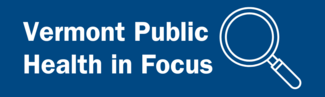 Vermont Public Health in Focus